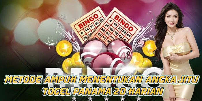 Metode Ampuh Menentukan Angka Jitu Togel Panama 2D Harian